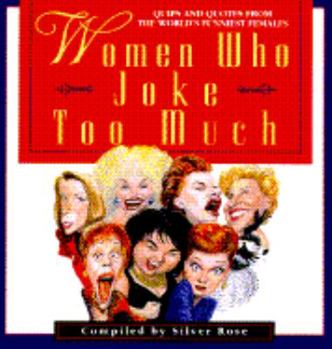 Paperback Women Who Joke Too Much Book