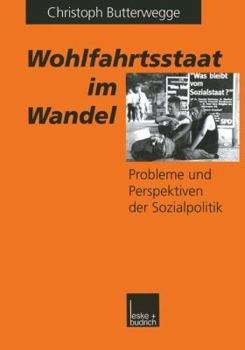 Paperback Wohlfahrtsstaat Im Wandel: Probleme Und Perspektiven Der Sozialpolitik [German] Book