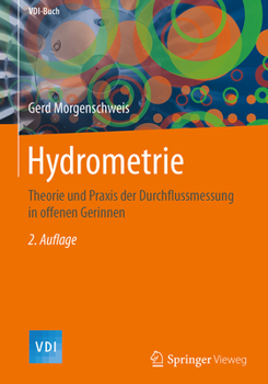 Hardcover Hydrometrie: Theorie Und PRAXIS Der Durchflussmessung in Offenen Gerinnen [German] Book