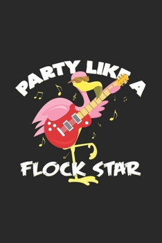 Paperback Party like a flock star: 6x9 Flamingo - dotgrid - dot grid paper - notebook - notes Book
