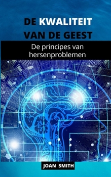 Paperback de Kwaliteit Van de Geest: De principes van hersenproblemen [Dutch] Book