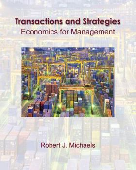 Hardcover Transactions and Strategies: Economics for Management Book