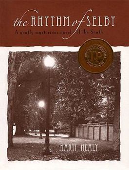 Hardcover The Rhythm of Selby: A Gently Mysterious Novel of the South Book