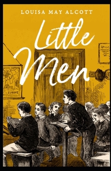 Paperback Little Men: Louisa May Alcott [Annotated]: Literature, Classics Book
