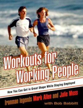Paperback Workouts for Working People: How You Can Get in Great Shape While Staying Employed Book