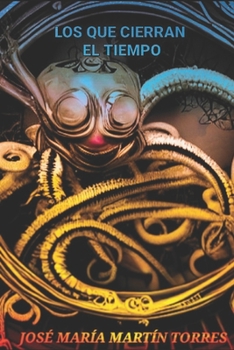 Paperback Los que cierran el tiempo [Spanish] Book