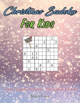 Paperback Christmas Sudoku For Kids: Hard Sudoku Puzzles - Christmas Edition Book