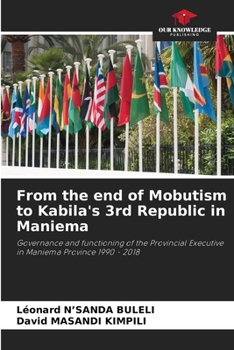 From the end of Mobutism to Kabila's 3rd Republic in Maniema