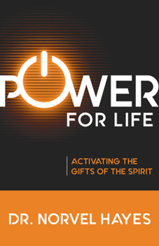 Paperback Power for Life: Activating the Gifts of the Spirit Book