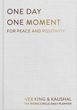 Hardcover One Day One Moment: The Daily Planner for Peace and Positivity Book