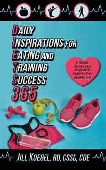 Paperback D.I.E.T.S. 365: Daily Inspirations for Eating and Training Success Book