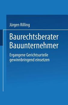 Paperback Baurechtsberater Bauunternehmer: Ergangene Gerichtsurteile Gewinnbringend Einsetzen [German] Book