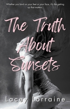The Truth About Sunsets: A Coming of Age Story