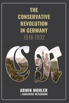 Paperback The Conservative Revolution in Germany, 1918-1932 Book