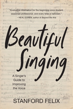 Paperback Beautiful Singing: A Singer's Guide to Improving the Voice Book