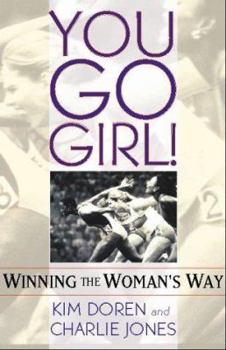 Hardcover You Go Girl!: Winning the Woman's Way Book