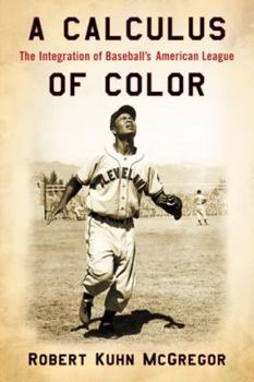 Paperback A Calculus of Color: The Integration of Baseball's American League Book