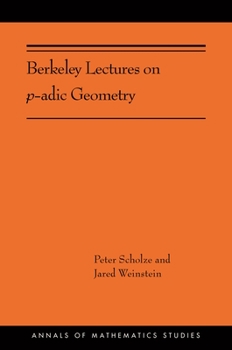 Hardcover Berkeley Lectures on P-Adic Geometry Book