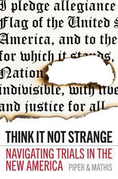 Paperback Think It Not Strange: Navigating Trials in the New America Book