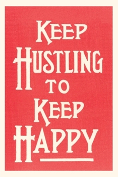 Paperback Vintage Journal Keep Hustling to Keep Happy Slogan Book