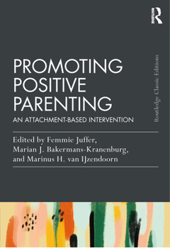 Paperback Promoting Positive Parenting: An Attachment-Based Intervention Book