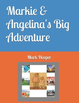 Paperback Markie & Angelina's Big Adventure Book