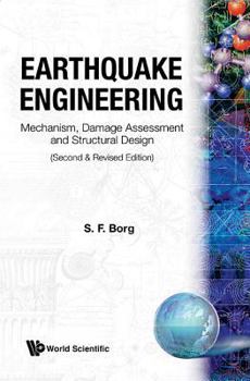 Hardcover Earthquake Engineering: Mechanism, Damage Assessment and Structural Design (Second and Revised Edition) Book