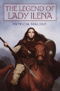 The Legend of Lady Ilena - Book #1 of the Lady Ilena