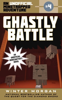 Paperback Ghastly Battle: An Unofficial Minetrapped Adventure, #4 Book