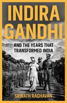 Hardcover Indira Gandhi and the Years That Transformed India Book