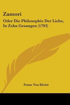 Paperback Zamori: Oder Die Philosophie Der Liebe, In Zehn Gesangen (1793) Book