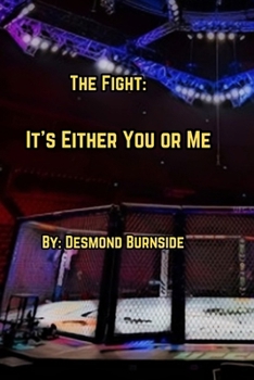 Paperback The Fight: It's Either You or Me Book