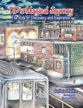Paperback TIP'S Magical Journey: The Ride of Discovery and Inspiration Book
