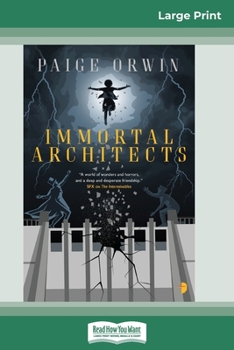 Paperback Immortal Architects: An Interminables Novel (16pt Large Print Edition) [Large Print] Book