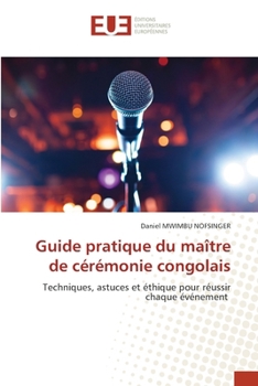Guide pratique du maître de cérémonie congolais (French Edition)