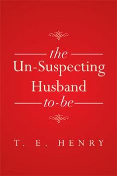 Paperback The Un-Suspecting Husband To-Be Book