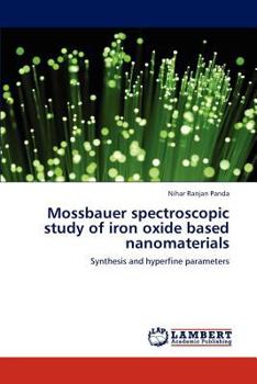 Paperback Mossbauer Spectroscopic Study of Iron Oxide Based Nanomaterials Book
