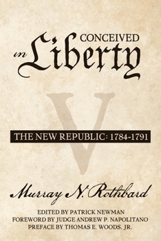 Paperback Conceived in Liberty, Volume 5: The New Republic Book