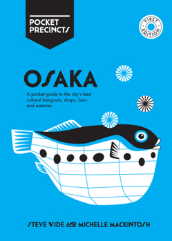 Paperback Osaka Pocket Precincts: A Pocket Guide to the City's Best Cultural Hangouts, Shops, Bars and Eateries Book