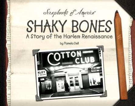 Library Binding Shaky Bones: A Story of the Harlem Renaissance Book