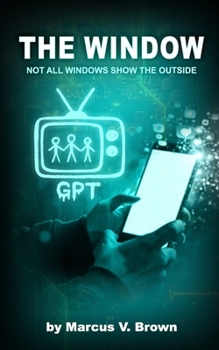 Paperback The Window: Not All Windows Show the Outside Book