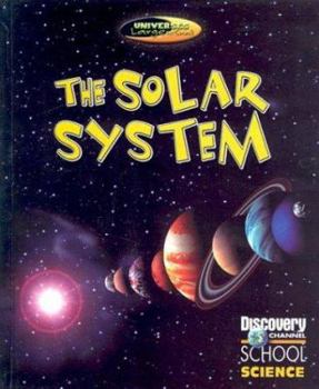The Solar System (Discovery Channel School Science) - Book  of the Discovery Channel School Science: Universes Large and Small