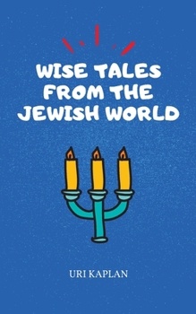 Paperback Wise Tales From the Jewish World: The Essential Collection Book