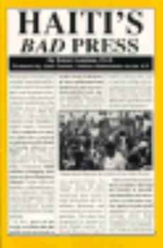Paperback Haiti's Bad Press: Origins, Development, and Consequences Book