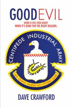 Paperback Good Evil: When Is Evil Ever Good? When It's Done for the Right Reasons. Book