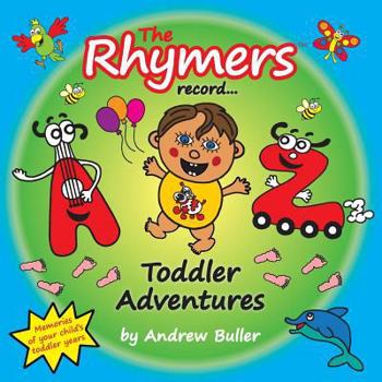 Paperback The Rhymers record... Toddler Adventures Book