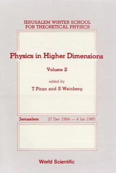 Hardcover Physics in Higher Dimensions - Proceedings of the 2nd Jerusalem Winter School for Theoretical Physics - Volume 2 Book