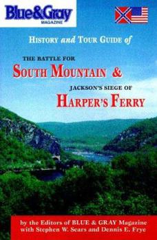 Paperback Blue & Gray Magazine's History and Tour Guide of the Battle for South Mountain and Jackson's Siege of Harper's Ferry Book