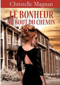 Paperback Le bonheur au bout du chemin [French] Book