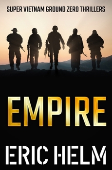 Empire - Book #4 of the Super Vietnam: Ground Zero